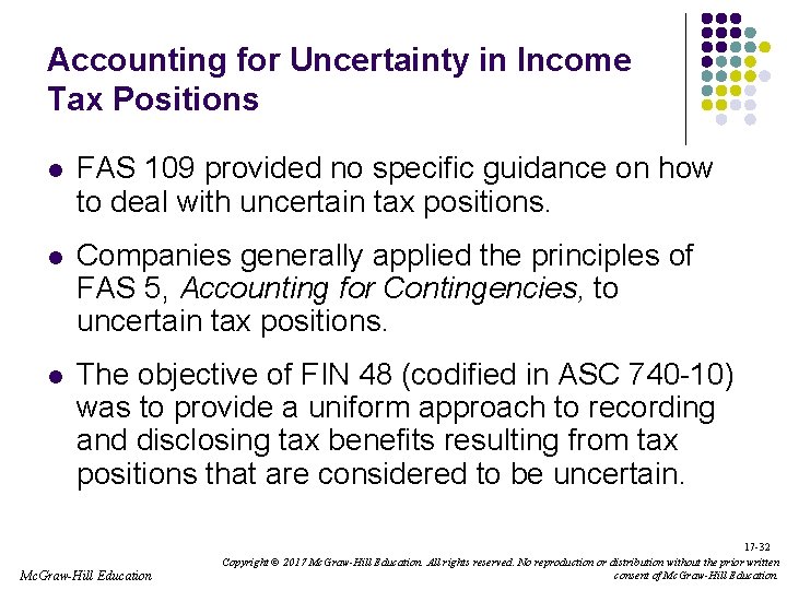 Accounting for Uncertainty in Income Tax Positions l FAS 109 provided no specific guidance