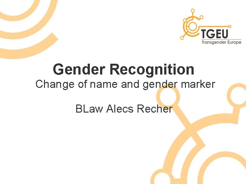 Gender Recognition Change of name and gender marker BLaw Alecs Recher 