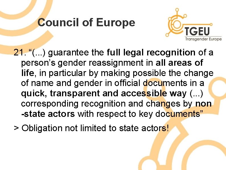 Council of Europe 21. “(. . . ) guarantee the full legal recognition of