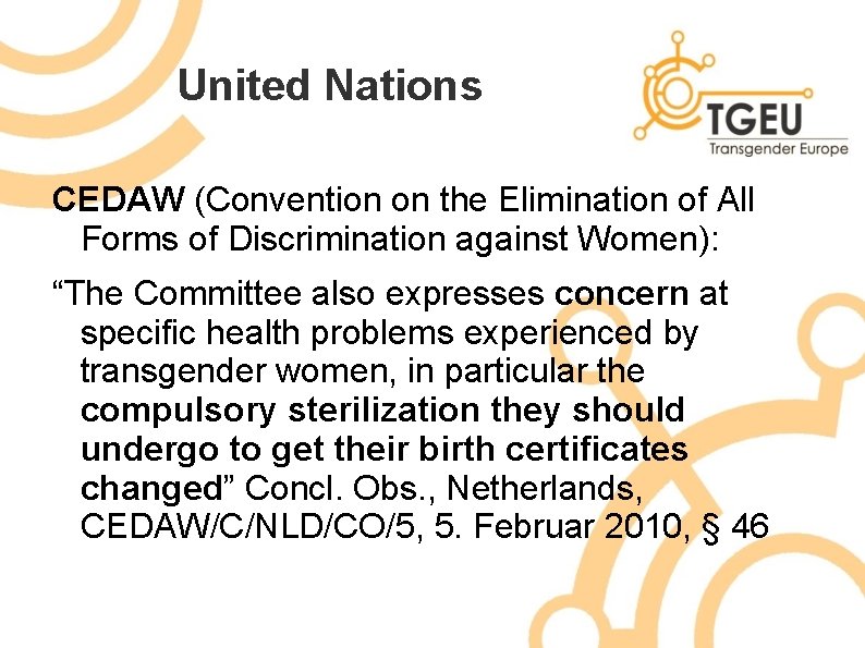 United Nations CEDAW (Convention on the Elimination of All Forms of Discrimination against Women):