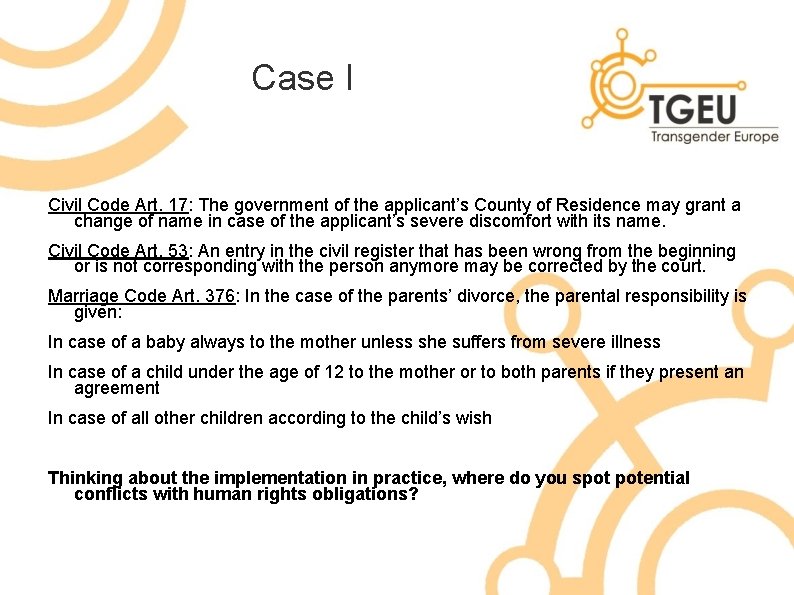 Case I Civil Code Art. 17: The government of the applicant’s County of Residence
