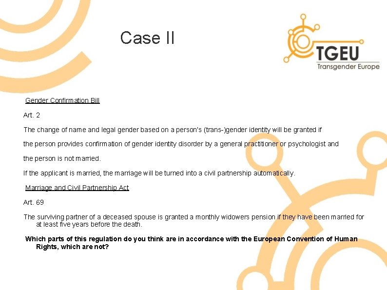 Case II Gender Confirmation Bill Art. 2 The change of name and legal gender