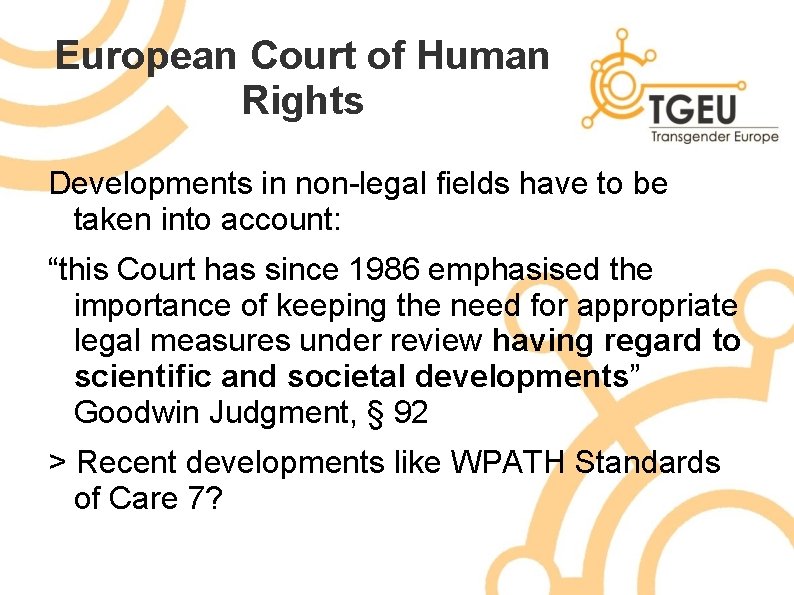 European Court of Human Rights Developments in non-legal fields have to be taken into
