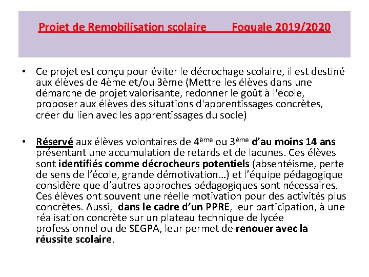 Projet de Remobilisation scolaire Foquale 2019/2020 • Ce projet est conçu pour éviter le