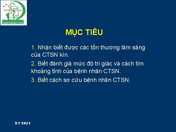 MỤC TIÊU 1. Nhận biết được các tổn thương lâm sàng của CTSN kín.