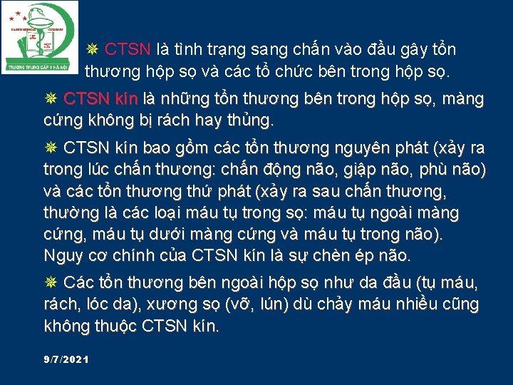  CTSN là tình trạng sang chấn vào đầu gây tổn thương hộp sọ