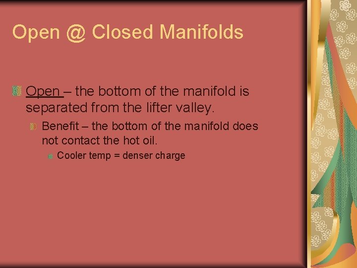 Open @ Closed Manifolds Open – the bottom of the manifold is separated from Open @ Closed Manifolds Open – the bottom of the manifold is separated from