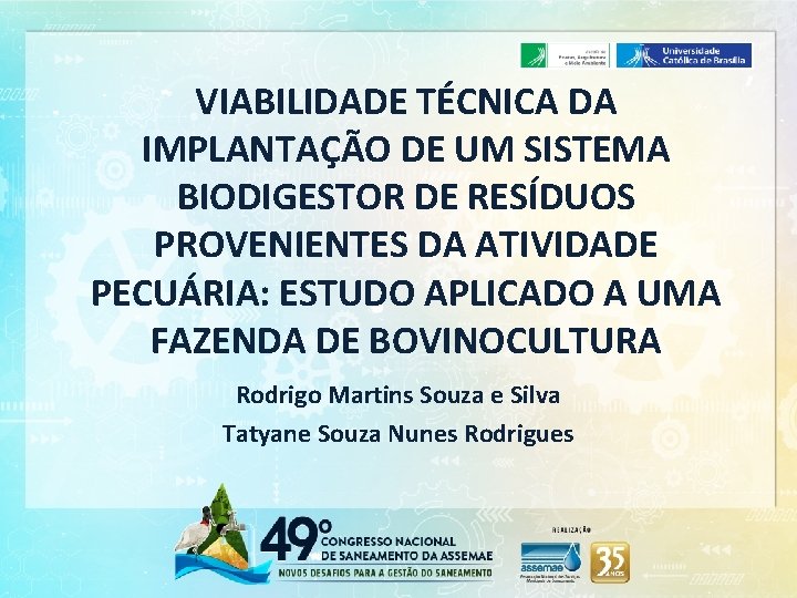 VIABILIDADE TÉCNICA DA IMPLANTAÇÃO DE UM SISTEMA BIODIGESTOR DE RESÍDUOS PROVENIENTES DA ATIVIDADE PECUÁRIA: