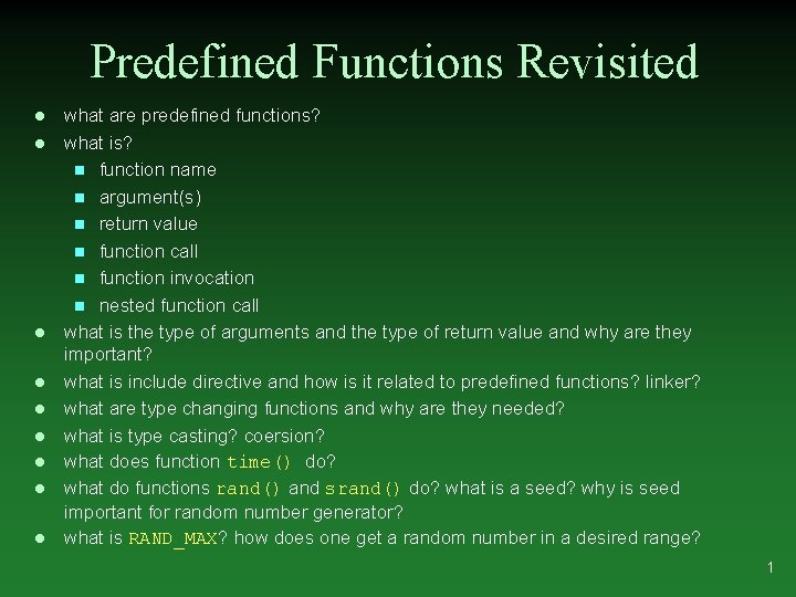 Predefined Functions Revisited l l l l l what are predefined functions? what is?