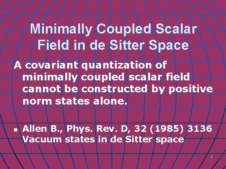 Minimally Coupled Scalar Field in de Sitter Space A covariant quantization of minimally coupled