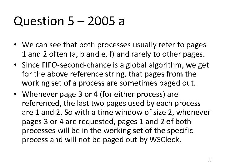 Question 5 – 2005 a • We can see that both processes usually refer