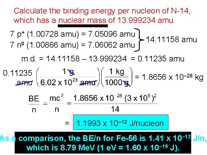 Calculate the binding energy per nucleon of N-14, which has a nuclear mass of