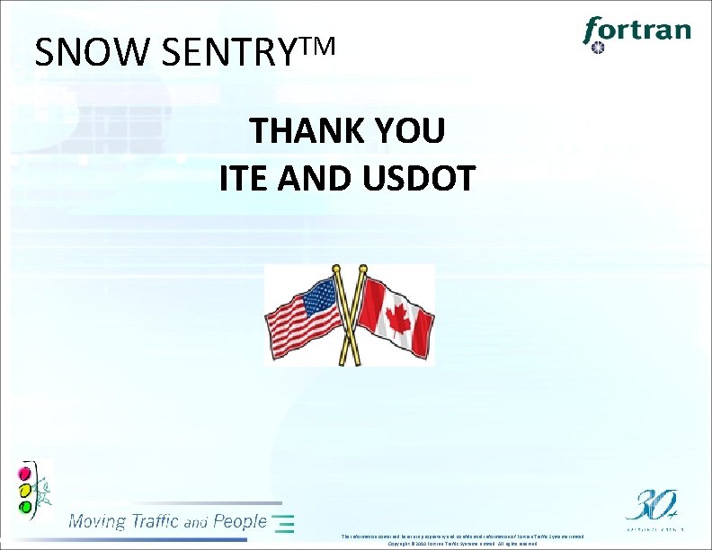 SNOW SENTRYTM THANK YOU ITE AND USDOT The information contained herein is proprietary and