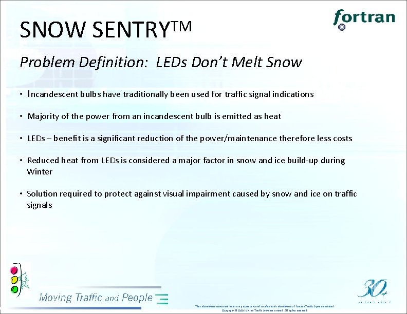 SNOW SENTRYTM Problem Definition: LEDs Don’t Melt Snow • Incandescent bulbs have traditionally been