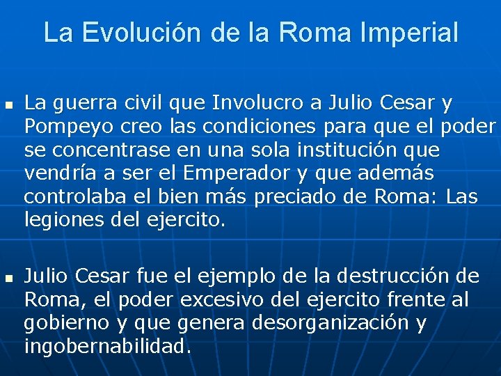 La Evolución de la Roma Imperial n n La guerra civil que Involucro a