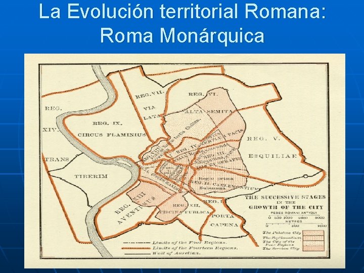 La Evolución territorial Romana: Roma Monárquica 