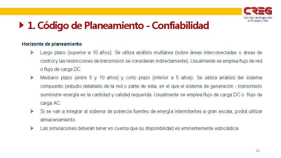 1. Código de Planeamiento - Confiabilidad Horizonte de planeamiento Ø Largo plazo (superior a