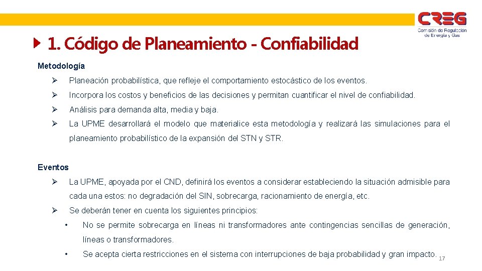 1. Código de Planeamiento - Confiabilidad Metodología Ø Planeación probabilística, que refleje el comportamiento