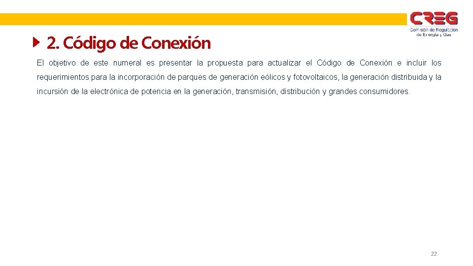 2. Código de Conexión El objetivo de este numeral es presentar la propuesta para