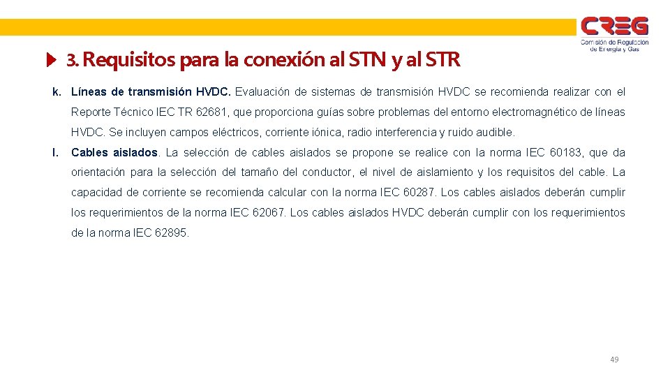 3. Requisitos para la conexión al STN y al STR k. Líneas de transmisión