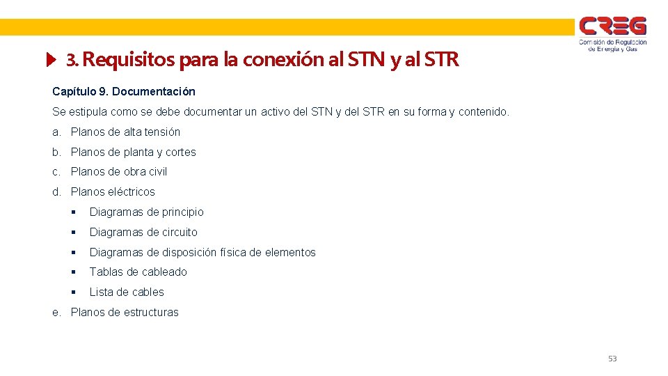 3. Requisitos para la conexión al STN y al STR Capítulo 9. Documentación Se