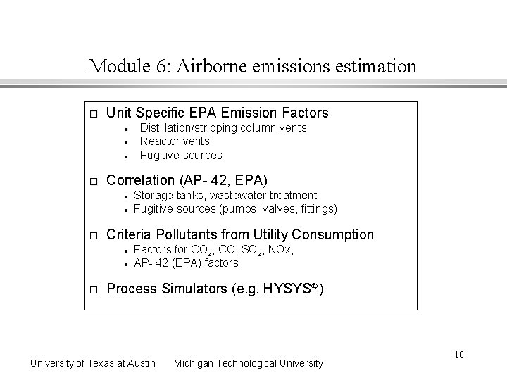 Module 6: Airborne emissions estimation o Unit Specific EPA Emission Factors n n n