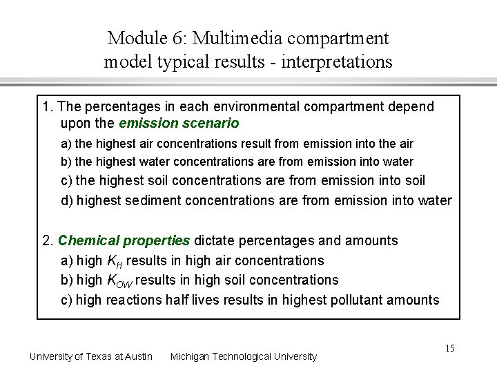 Module 6: Multimedia compartment model typical results - interpretations 1. The percentages in each