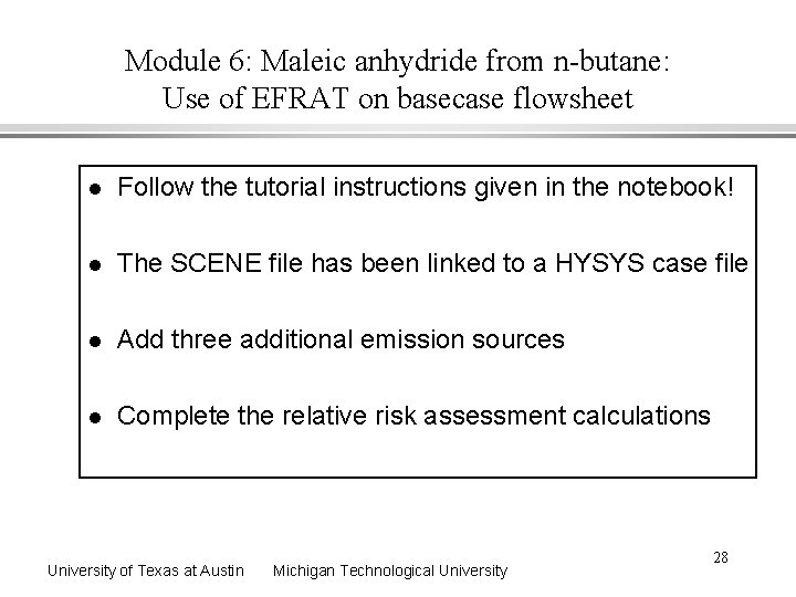 Module 6: Maleic anhydride from n-butane: Use of EFRAT on basecase flowsheet l Follow