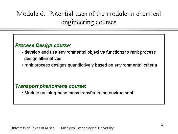 Module 6: Potential uses of the module in chemical engineering courses Process Design course: