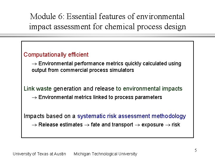 Module 6: Essential features of environmental impact assessment for chemical process design Computationally efficient