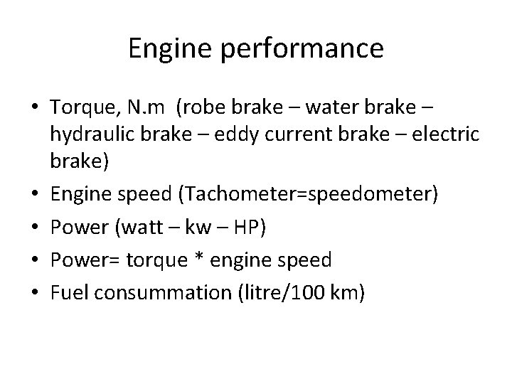 Engine performance • Torque, N. m (robe brake – water brake – hydraulic brake