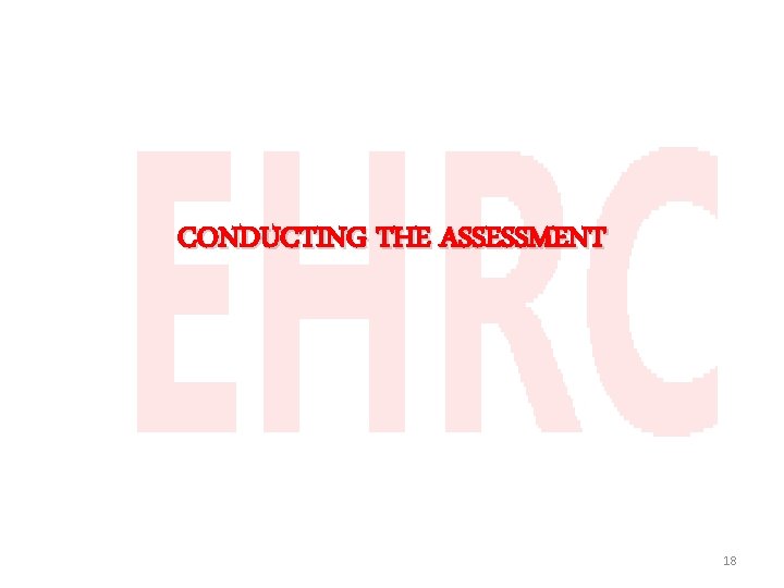 CONDUCTING THE ASSESSMENT 18 