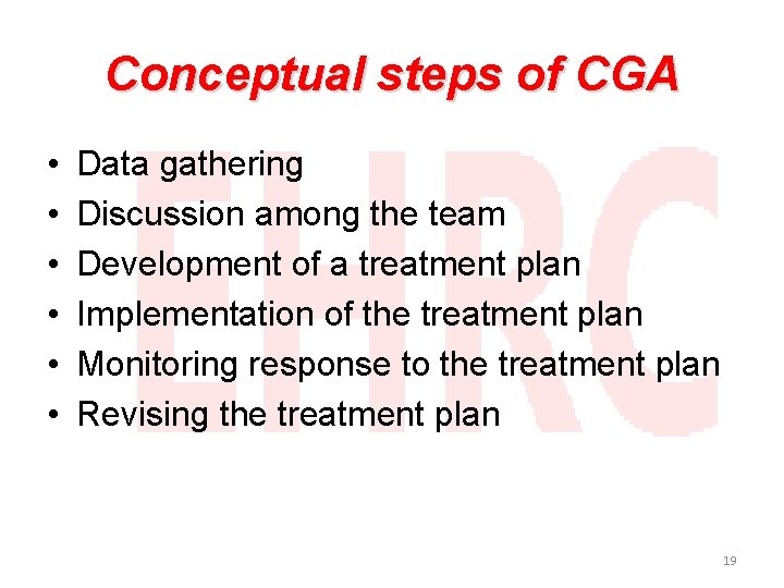 Conceptual steps of CGA • • • Data gathering Discussion among the team Development