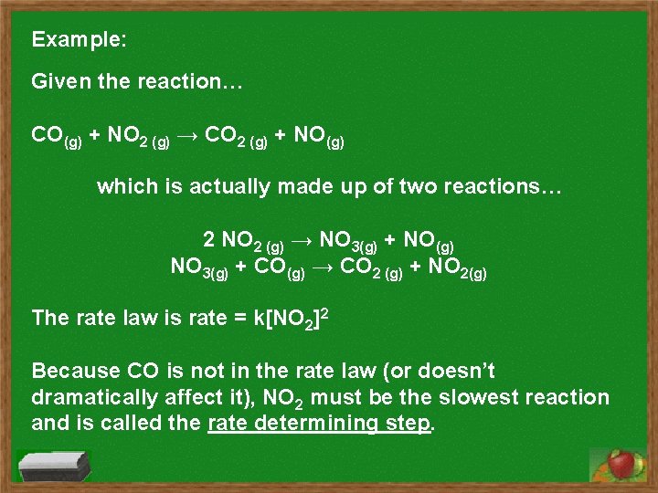 Example: Given the reaction… CO(g) + NO 2 (g) → CO 2 (g) + Example: Given the reaction… CO(g) + NO 2 (g) → CO 2 (g) +