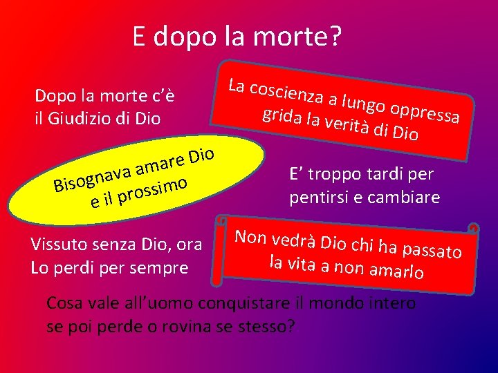 E dopo la morte? Dopo la morte c’è il Giudizio di Dio o i