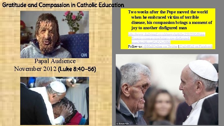Gratitude and Compassion in Catholic Education Two weeks after the Pope moved the world