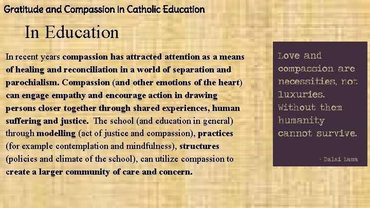 Gratitude and Compassion in Catholic Education In recent years compassion has attracted attention as