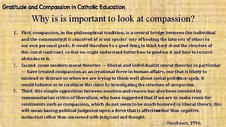 Gratitude and Compassion in Catholic Education Why is is important to look at compassion?