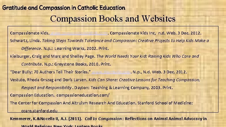 Gratitude and Compassion in Catholic Education Compassion Books and Websites Compassionate Kids. www. compassionatekids.