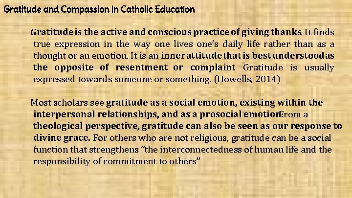 Gratitude and Compassion in Catholic Education Gratitude is the active and conscious practice of