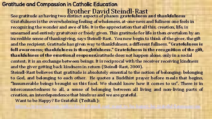 Gratitude and Compassion in Catholic Education Brother David Steindl-Rast See gratitude as having two
