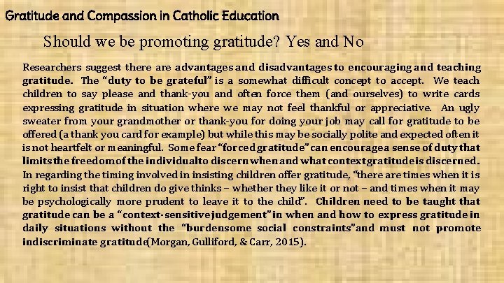 Gratitude and Compassion in Catholic Education Should we be promoting gratitude? Yes and No