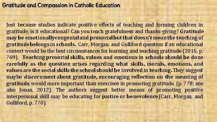 Gratitude and Compassion in Catholic Education Just because studies indicate positive effects of teaching