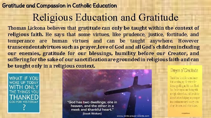 Gratitude and Compassion in Catholic Education Religious Education and Gratitude Thomas Lickona believes that