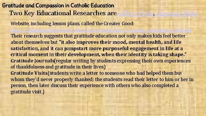 Gratitude and Compassion in Catholic Education Two Key Educational Researches are Jeffrey Froh, Giacomo