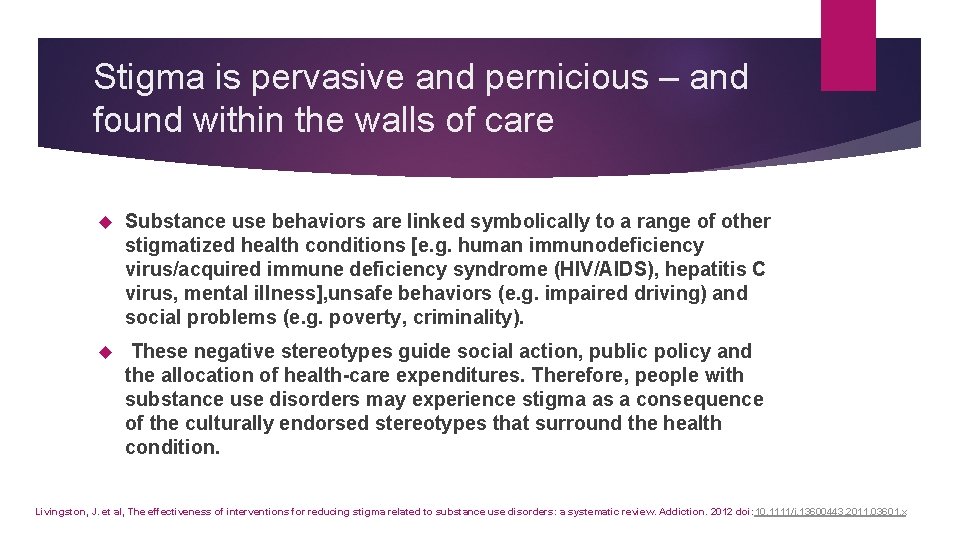 Stigma is pervasive and pernicious – and found within the walls of care Substance
