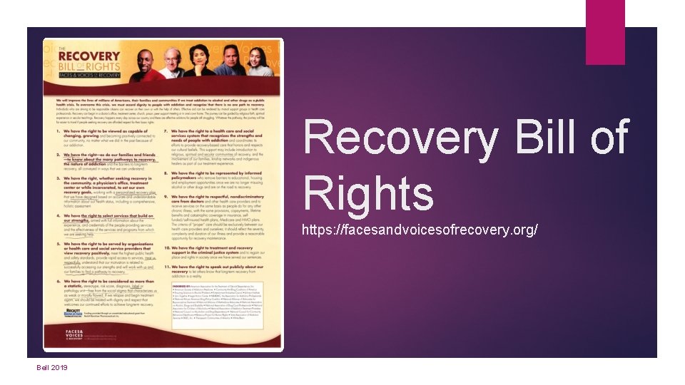 Recovery Bill of Rights https: //facesandvoicesofrecovery. org/ Bell 2019 
