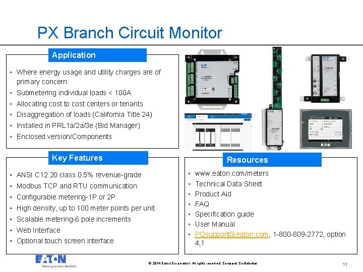 PX Branch Circuit Monitor Application • Where energy usage and utility charges are of