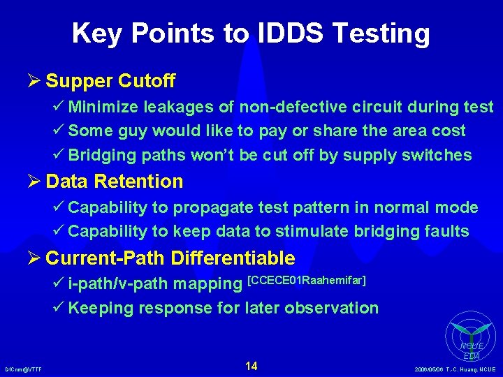 Key Points to IDDS Testing Ø Supper Cutoff ü Minimize leakages of non-defective circuit