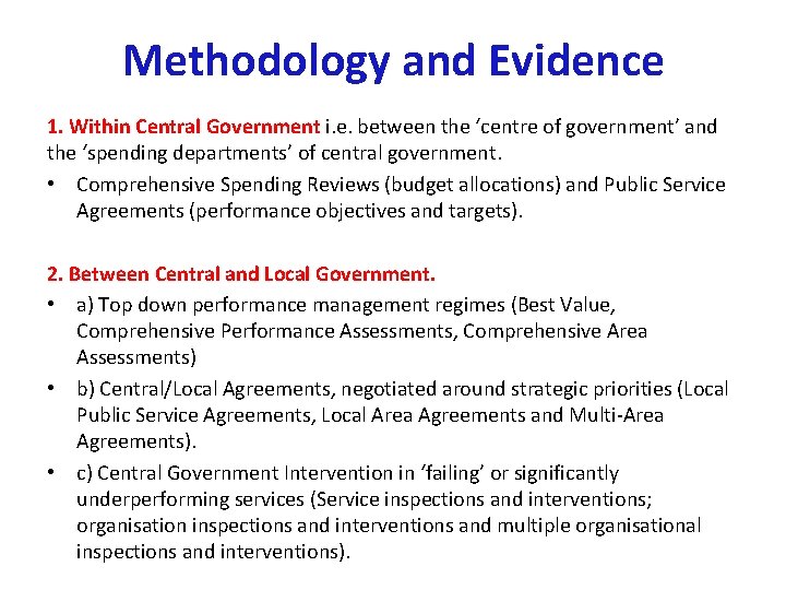 Methodology and Evidence 1. Within Central Government i. e. between the ‘centre of government’